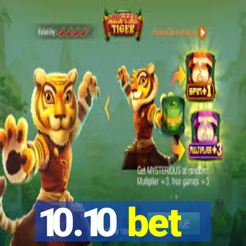 10.10 bet